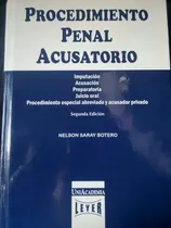 Libro Procedimiento Penal Acusatorio. Nelson Saray 2017
