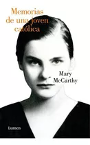 Memorias De Una Joven Catãâ³lica, De Mccarthy, Mary. Editorial Lumen, Tapa Blanda En Español