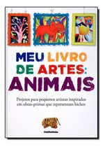 Livro Meu Livro De Artes: Animais