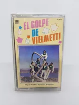 Cassette De Musica El Golpe De Vielmetti