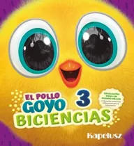 Biciencias 3 - El Pollo Goyo - Kapelusz