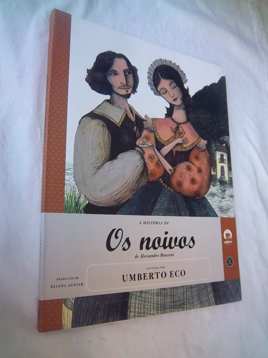 Livro - A História De Os Noivos Umberto Eco Alessandra Man - R$ 25 ...