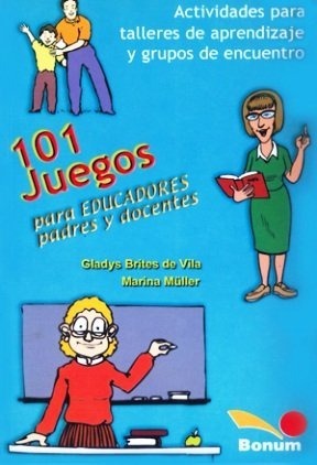 Resultado de imagen para 101 juegos para educadores padres y docentes