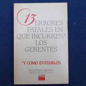 13 Errores Fatales En Que Incurren Los Gerentes Pdf
