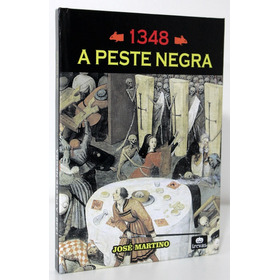 1348 A Peste Negra - José Martino - Novo E Lacrado