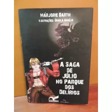 Livro A Saga De Júlio No Parque Dos Delírios Márjorie Barth