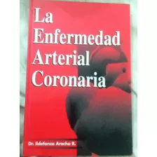Libro De Medicina La Enfermedad Arterial Coronaria