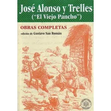 Jose Alonso Y Trelles El Viejo Pancho Obras Completas