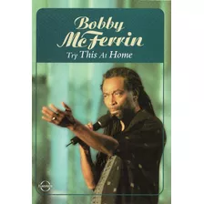 Dvd Bobby Mc Ferrin - Try This At Home (importado/raro)