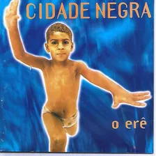 Cd Cidade Negra - O Erê - Capa/encarte 10 Páginas