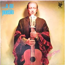 Benjo Cruz - A Su Pueblo - Lp Año 1971 - Folklore Bolivia