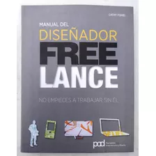 Manual Del Disenador Freelance - Desenho - Cathy Fishel