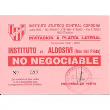 Entrada De Invitación Instituto 3 - Aldosivi Mdp 0 (1999)