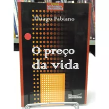 Livro O Preço Da Vida Thiago Fabiano