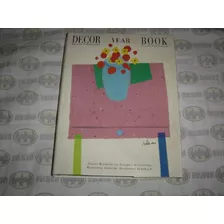 Decor Year Book. Anuário Brasileiro Designers De Interiores.