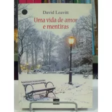 Livro - David Leavitt - Uma Vida De Amor E Mentiras