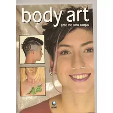 Body Art - Arte No Seu Corpo