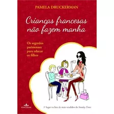 Crianças Francesas Nao Fazem Manha Livro Educação Frete 10