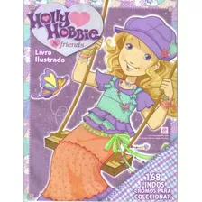 Álbum Figurinhas Holly Hobbie E Friends Completo Para Colar