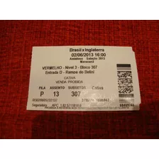 Ingresso Reinauguração Do Maracanã - Brasil X Inglaterra