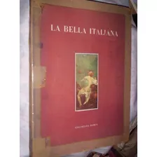 La Bella Italiana De Boticelli A Spadini 1945