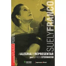 Suely Franco - A Alegria De Representar-livro