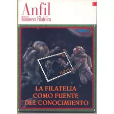 Anfil. Manual: La Filatelia Como Fuente Del Conocimiento