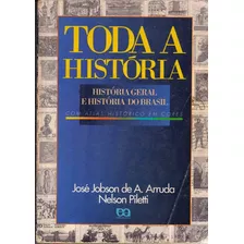 Toda A História Geral E Do Brasil / Autor: Nelson Piletti / Acompanha Atlas Histórico Em Cores / Livro Usado Muito Bem Conservado 