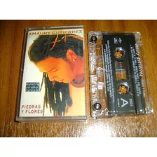 Cassette Amaury Gutierrez / Piedras Y Flores (nuevo)