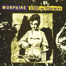 Morphine B-sides And Otherwise - Cd Original Em Ótimo Estado