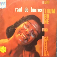 Lp Raul De Barros ( Um Trombone Na Gafieira )