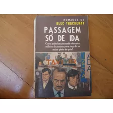 Passagem Só De Ida, Alec Thackeray