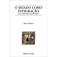 Livro O Estado Como Integração Hans Kelsen Teoria Princípios