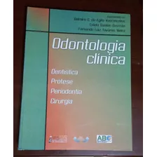 Odontologia Clinica: Dentistica Protese Periodontia Cirurgia