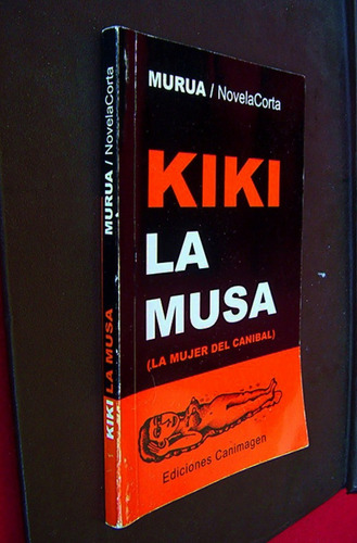 Kiki La Musa Mario Murua (la Mujer Del Canibal) Autografiado