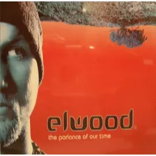 Cd Lacrado Elwood The Parlance Of Our Time 2000