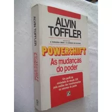 Livro - Alvin Toffler - As Mudanças Do Poder - Powershift