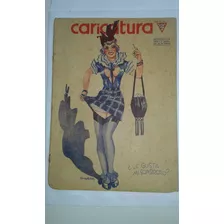 Revista Caricatura N.660 1938 Argentina Tipo Shimmy No Estad