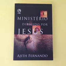 Livro Ministério Dirigido Por Jesus Ajith Fernando Cpad C658