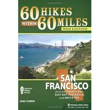 Caminatas 60 A 60 Millas: San Francisco: Incluyendo Norte Ea