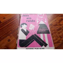 Juan Sin Ruido Roberto Ledesma Literatura Juvenil Libro
