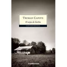 # El Arpa De Hierba - Truman Capote - Debolsillo