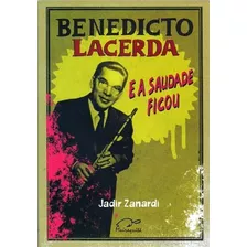 Livro Benedicto Lacerda E A Saudade Ficou - Novo