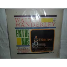 Lp Walter Wanderley Entre Nós - Usado