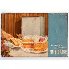 Manual Geladeira Frigidaire Sa-70 Sheer Look - Anos 60