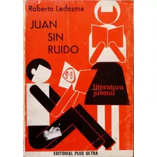 Juan Sin Ruido. Roberto Ledesma. Plus Ultra 1979
