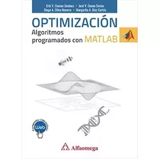 Libro Técnico Optimización Algoritmos Programados C/ Matlab 