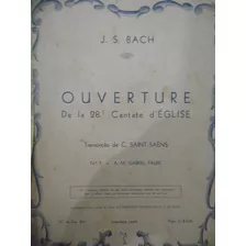 Partitura Piano Ouverture De La 28º Cantate D' Eglise Bach 