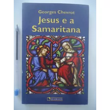 Jesus E A Samaritana - Georges Chevrot