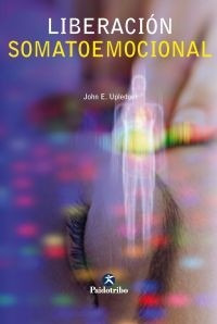 Libro: Liberación Somatoemocional - Upledger John Paidotribo